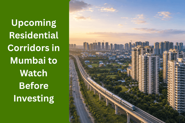 Image of Upcoming Residential Corridors in Mumbai to Watch Before Investing
